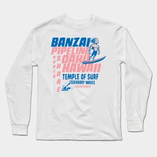 Banzai Pipeline Oahu, Hawaii Surfing Long Sleeve T-Shirt